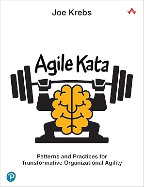 Agile Kata: Patterns and Practices for Transformative Organizational Agility-Wow! eBook