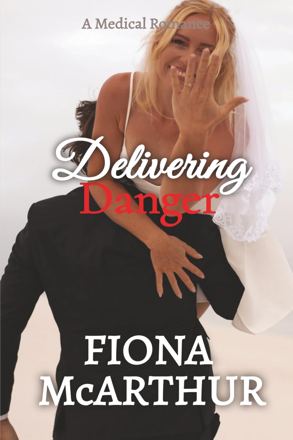 Delivering DANGER: Where healing takes heart...: 4