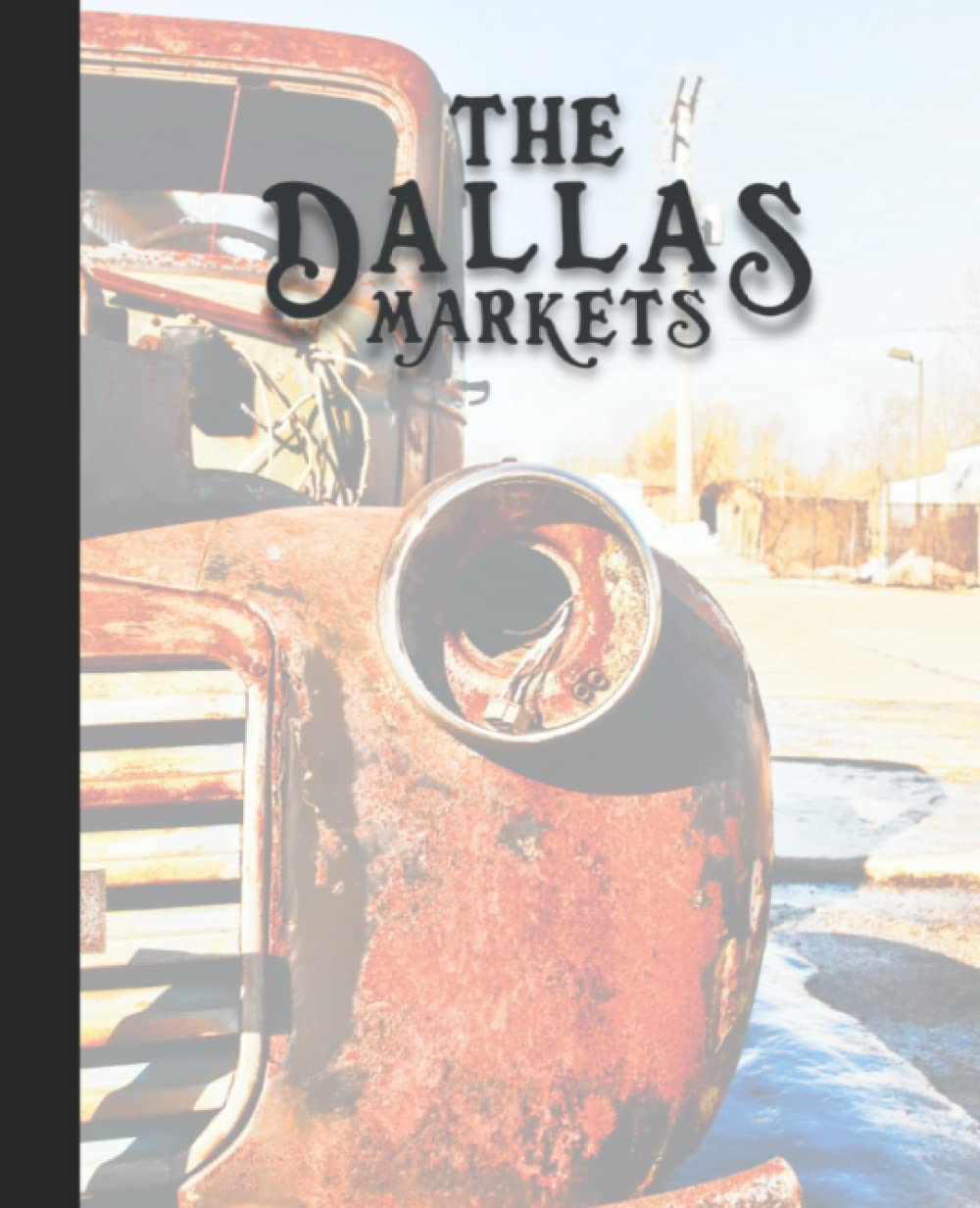 The Dallas Markets Composition Notebook: TDM Truck with Black Textblock Spine - 7.5" X 9.25" - Wide Ruled 126 Pages