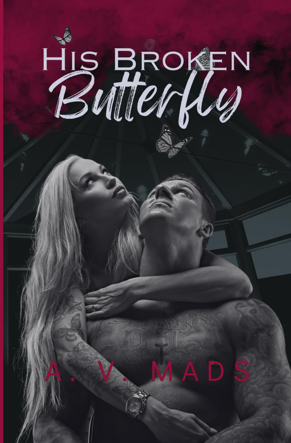 His Broken Butterfly: 2 (The Deranged Legacy Series)