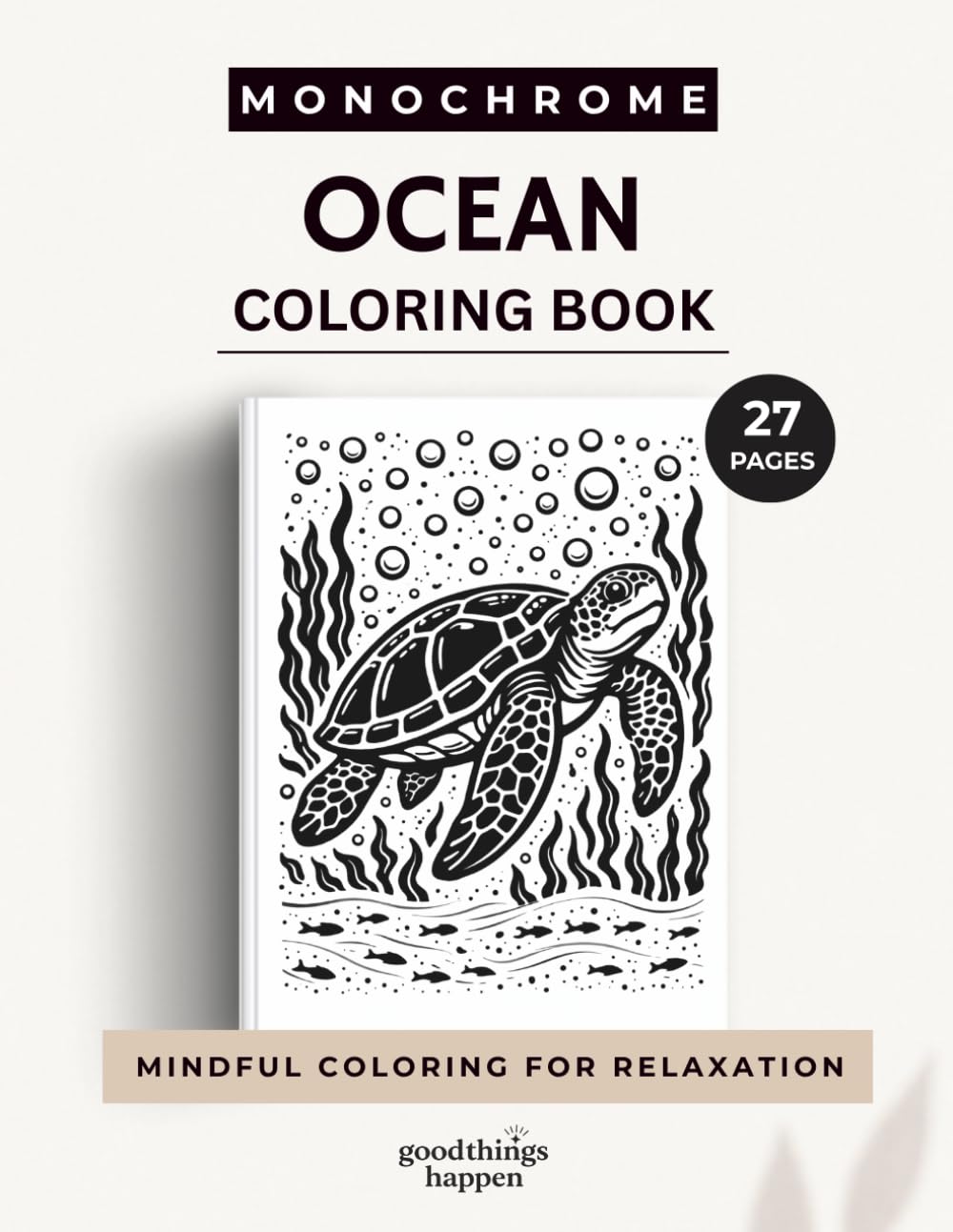 Monochrome Ocean Coloring Book: 27 Bold & Easy Ocean Designs for Relaxing Mindful Coloring (Monochrome Coloring Collection)
