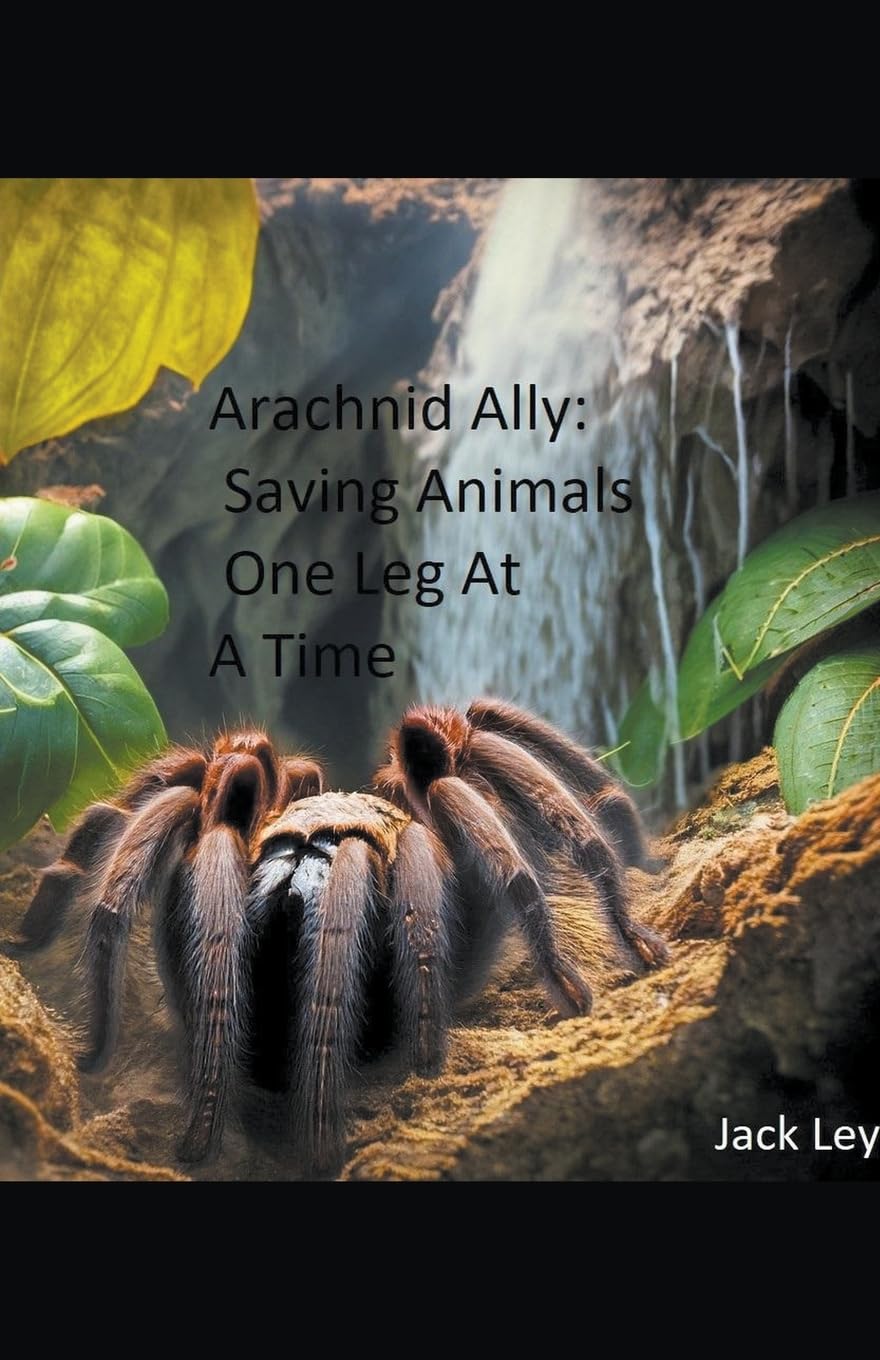 Arachnid Ally: Saving Animals One Leg At A Time: 1 (Mj and Friends)