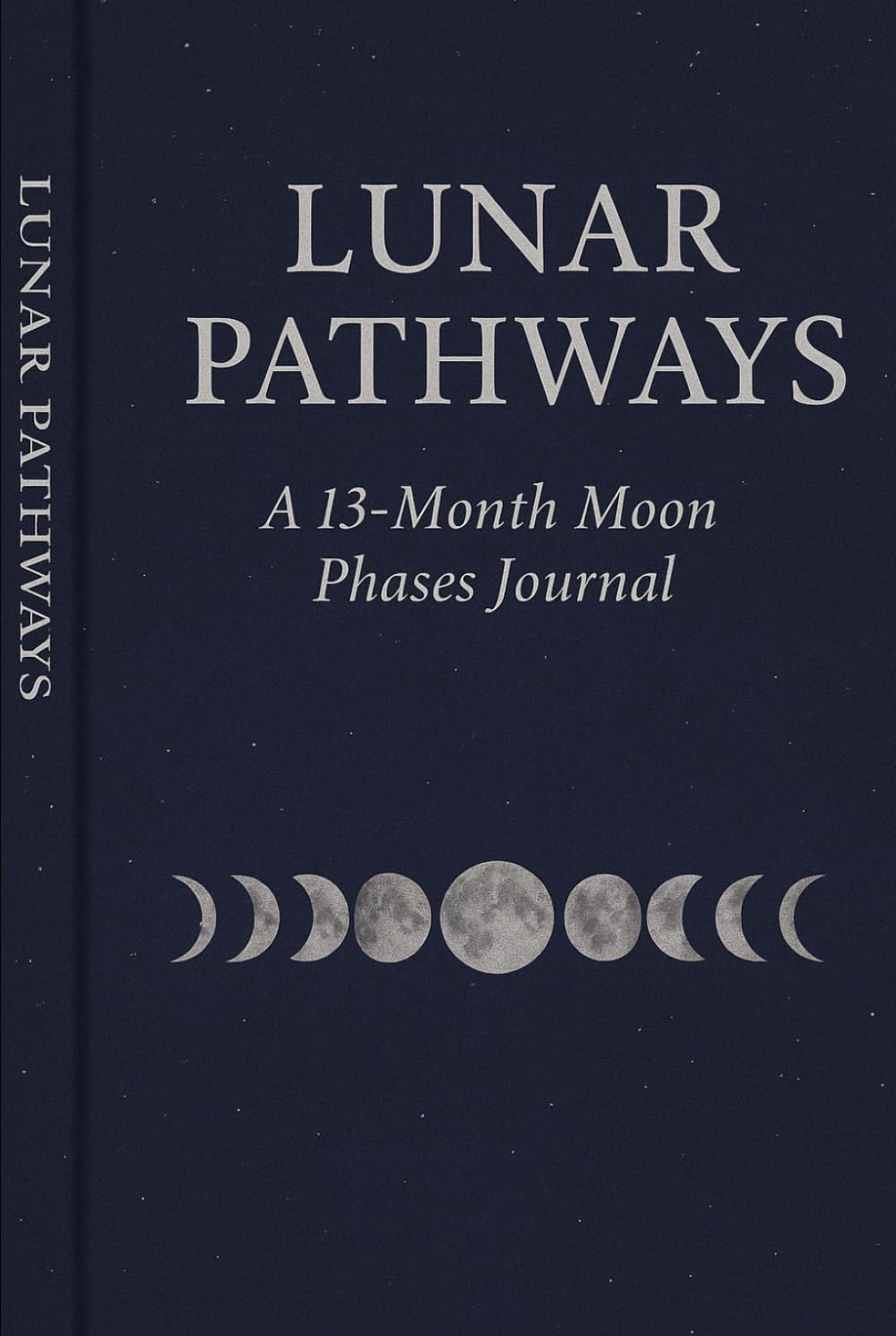 Lunar Pathways: A 13-Month Moon Phases Journal      Hardcover – September 17, 2025