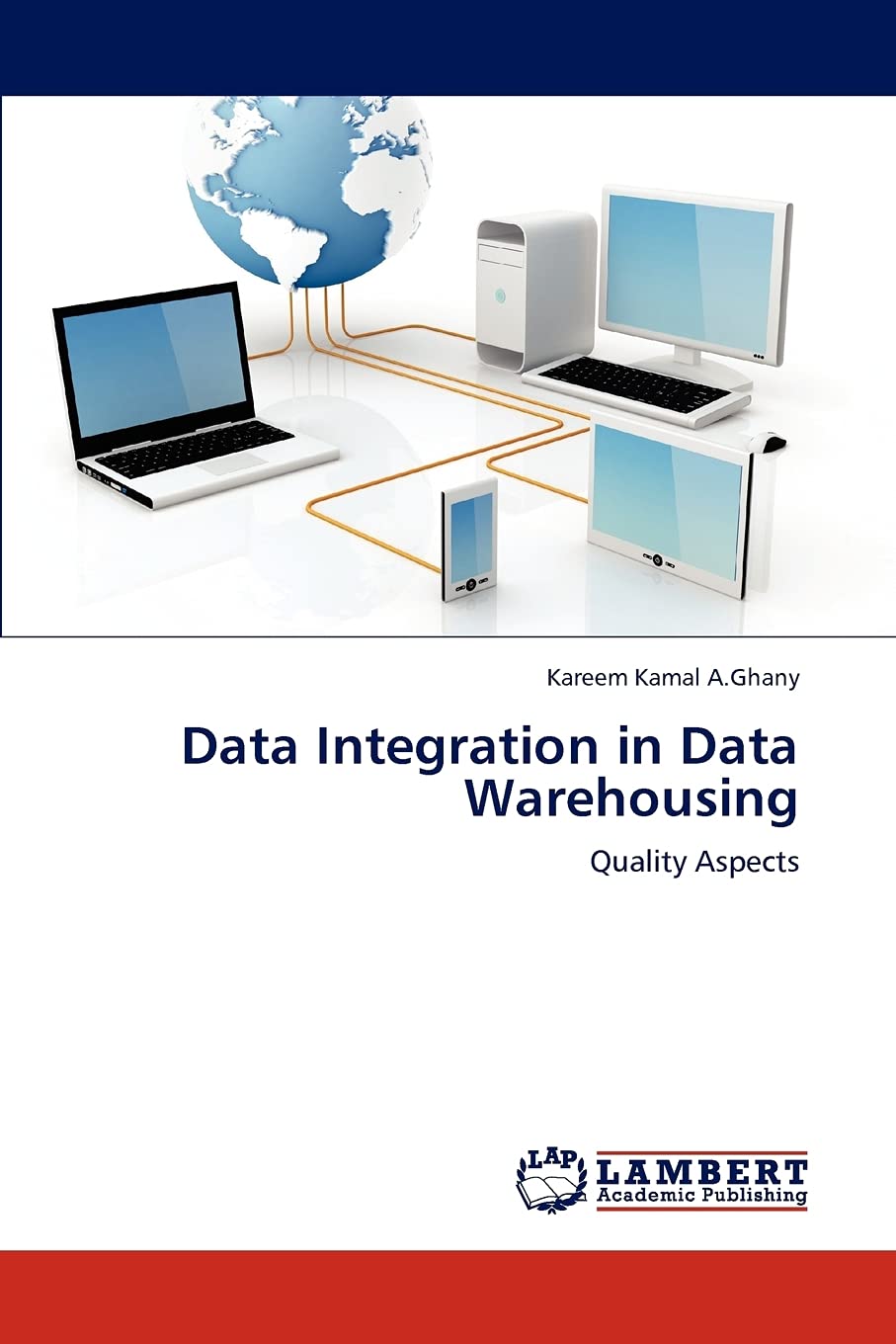 Data Integration in Data Warehousing: Quality Aspects