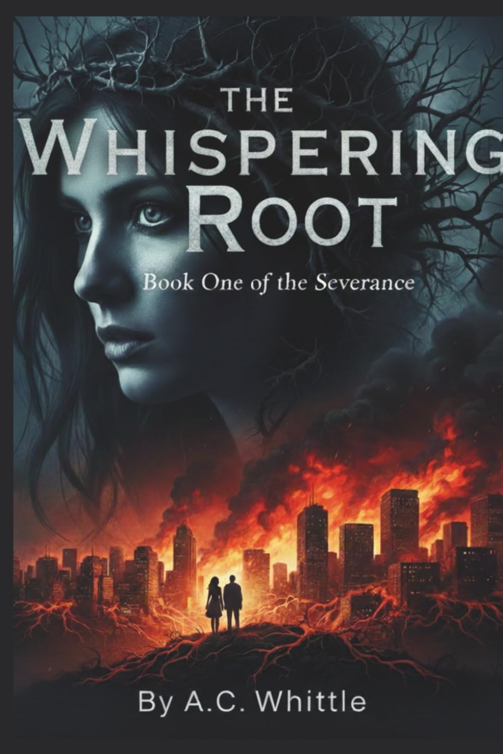 The Whispers Roots: Book One of the Severance: 1 (The Whispering Root)