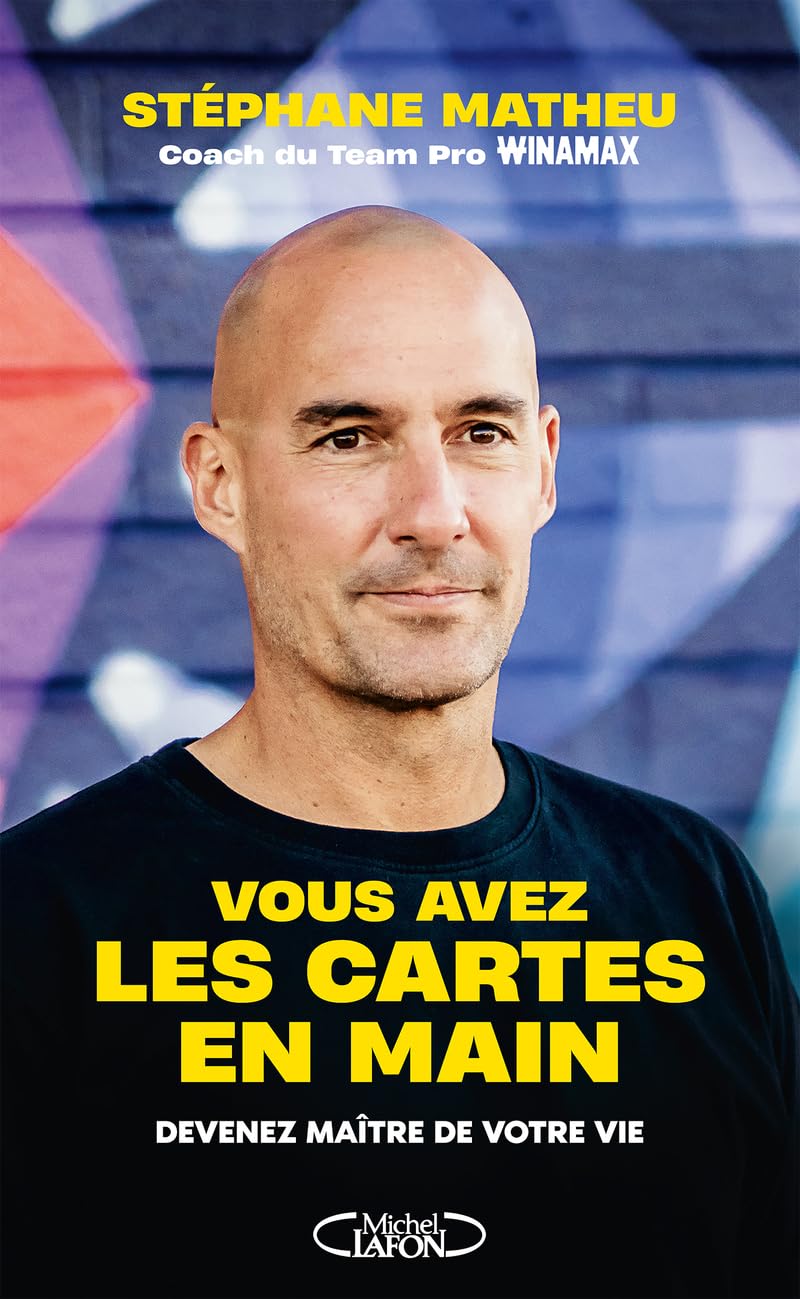 Vous avez les cartes en main: Devenez maître de votre vie