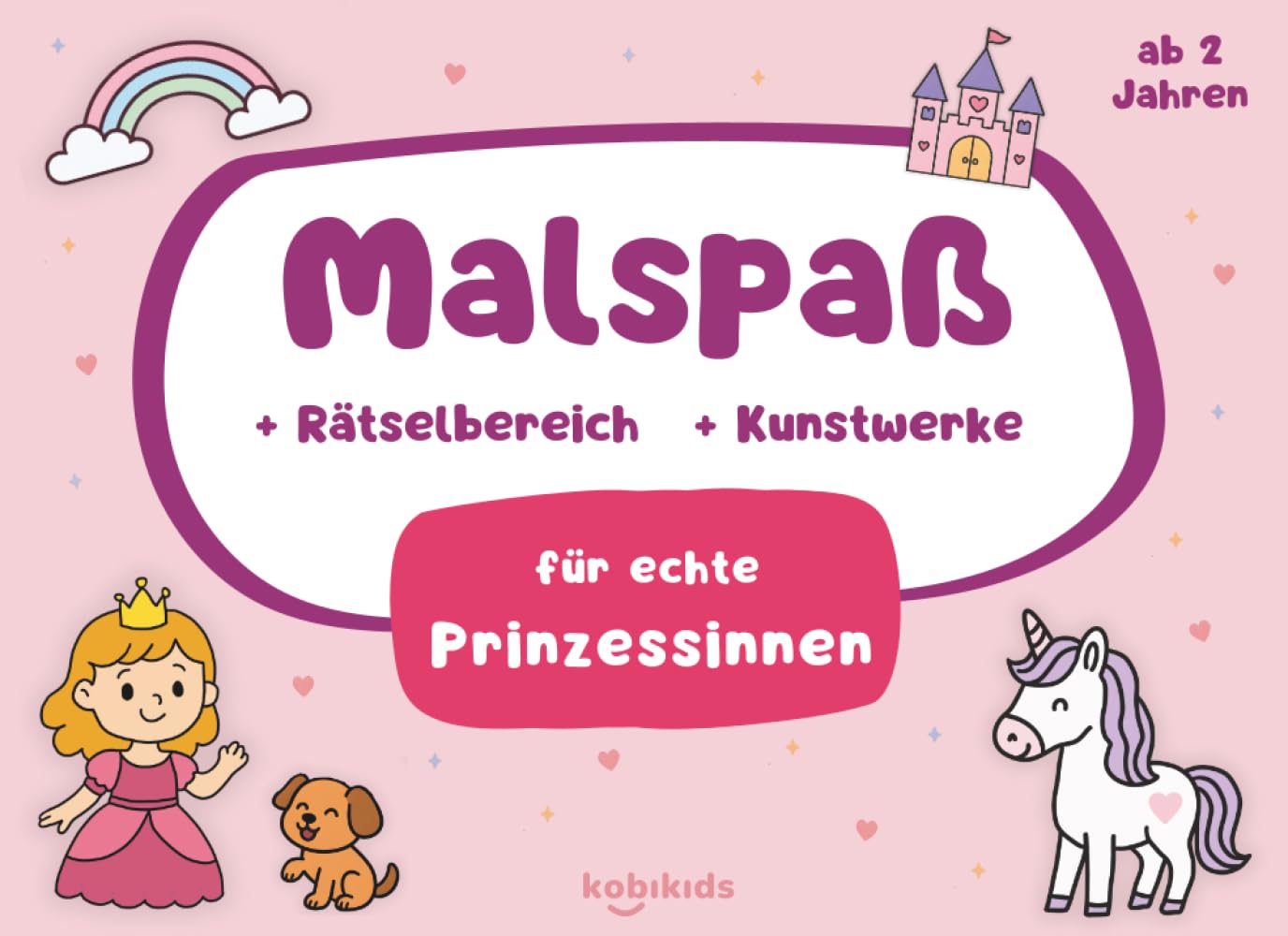 Malspaß für echte Prinzessinnen: Ausmalen & Rätseln für Mädchen ab 2 Jahren – mit Einhorn, Pony, Hundewelpe | 40 liebevolle, große Motive & Rätsel | Beschäftigung für Kleinkinder