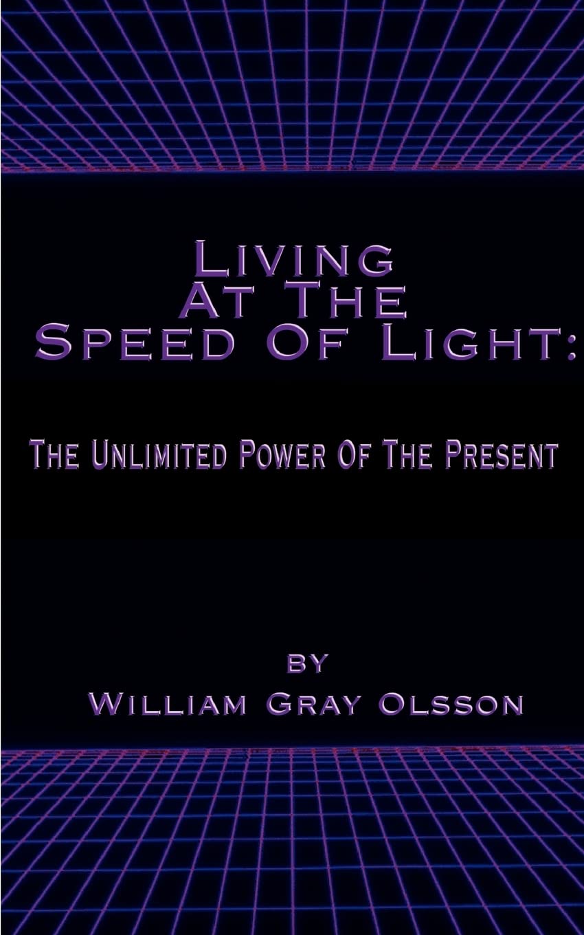 Living at the Speed of Light: The Unlimited Power of the Present Paperback – Big Book, 20 June 2000