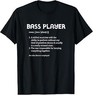 Bass Player Definition Bass Guitar Player Guitarists T-Shirt