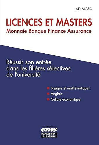 Licences et masters monnaie, banque, finance, assurance: Réussir son entrée dans les filières selectives de l'université