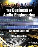 The Business of Audio Engineering (Music Pro Guides)