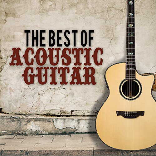 The Best of Acoustic Guitar Guitar Instrumentals & Guitar