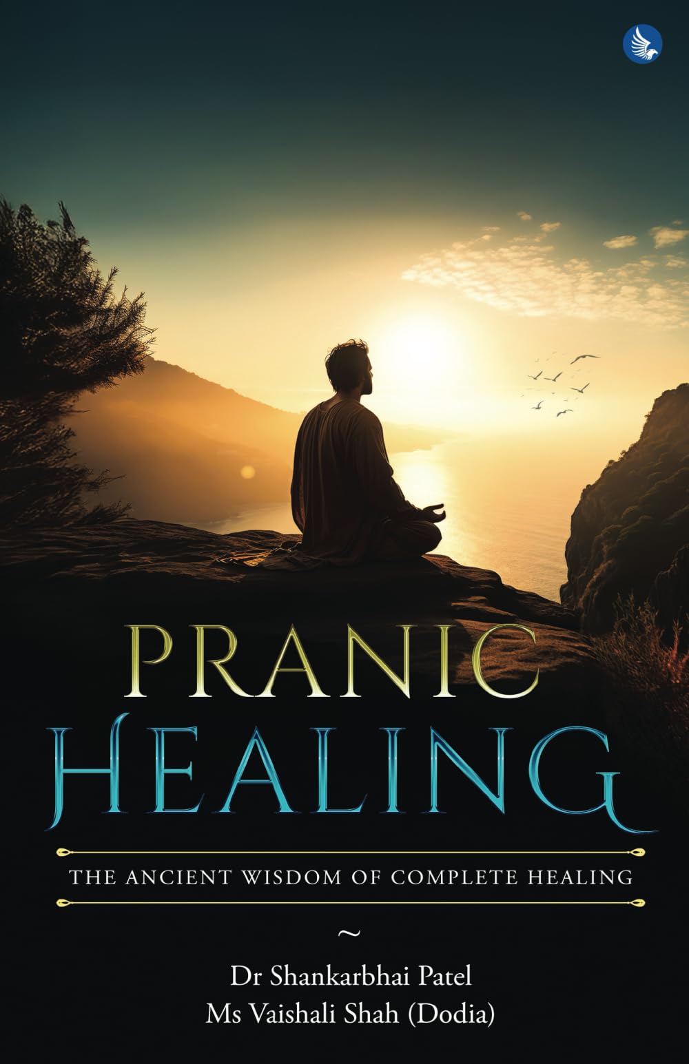 Pranic Healing - The Ancient Wisdom of Complete Healing