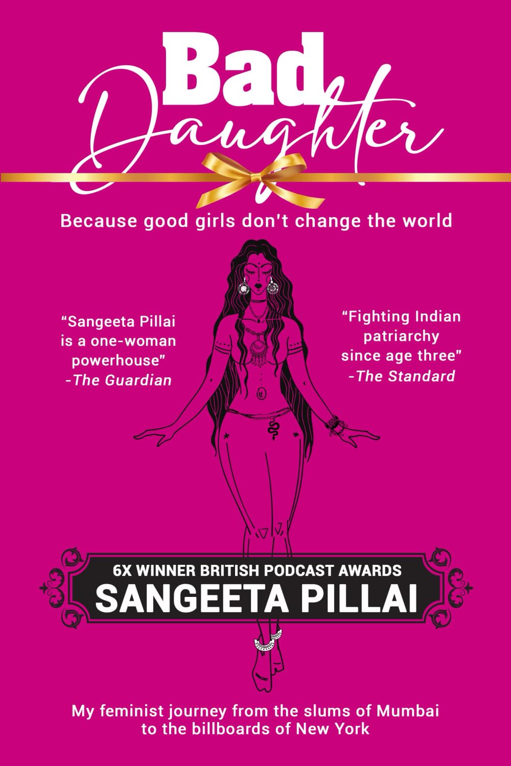 Bad Daughter: My feminist memoir from Mumbai's slums to New York's billboards