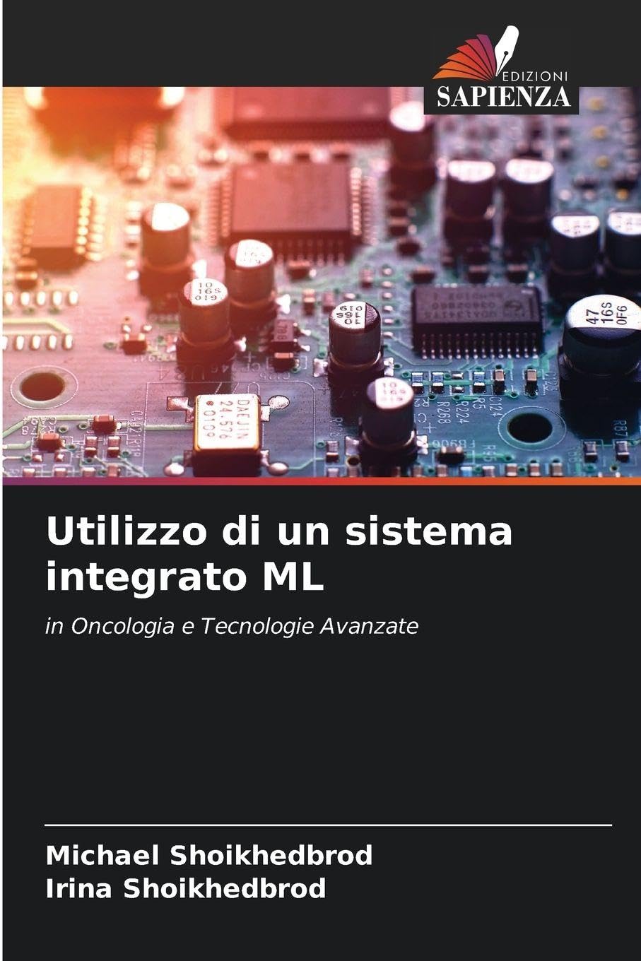 Utilizzo di un sistema integrato ML: in Oncologia e Tecnologie Avanzate