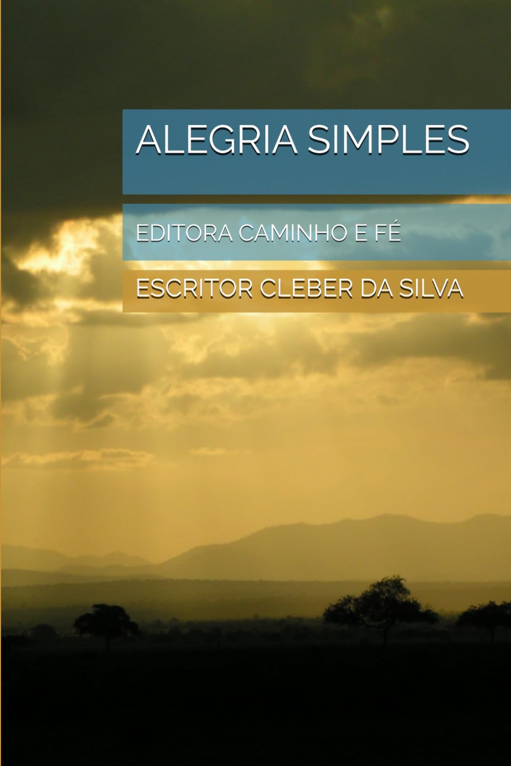 ALEGRIA SIMPLES: EDITORA CAMINHO E FÉ