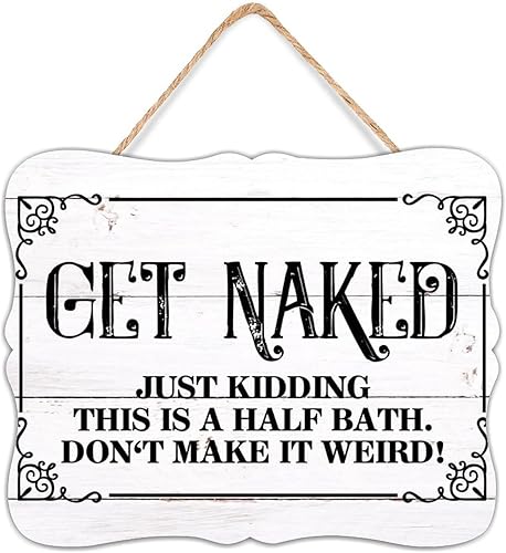 Get Naked Just Kidding This Is A Half Bath Dont Make It Weird - Letrero moderno de pared de madera 8 x 10 pulgadas arte de pared de campo placa de