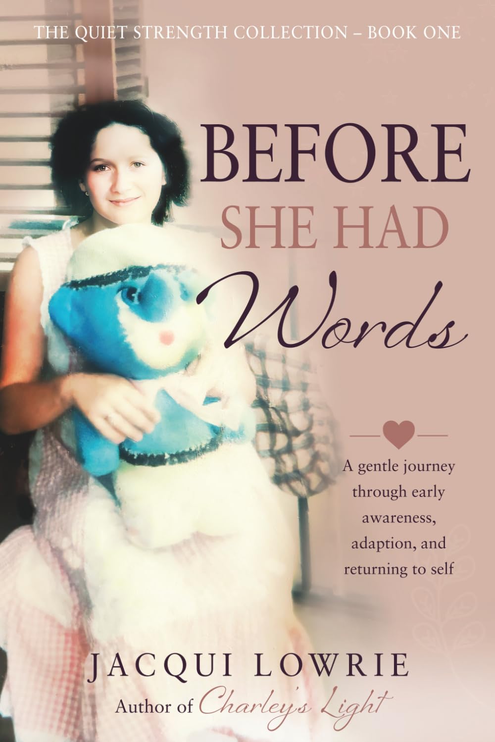 Before She had Words