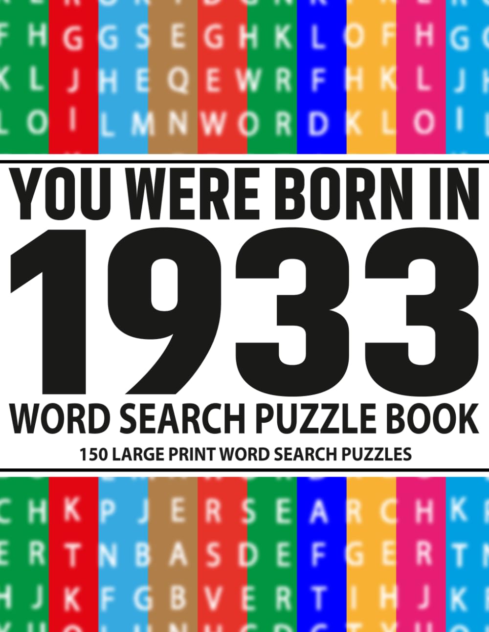 Born in 1933 Word Search Puzzle Book for Adults: Fun and Challenging Large Print Puzzles for Adults and Seniors