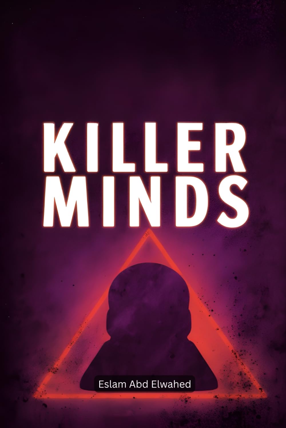 Killer Minds: 100 True Stories of Psychopaths and Serial Murderers (Crime & Mystery)