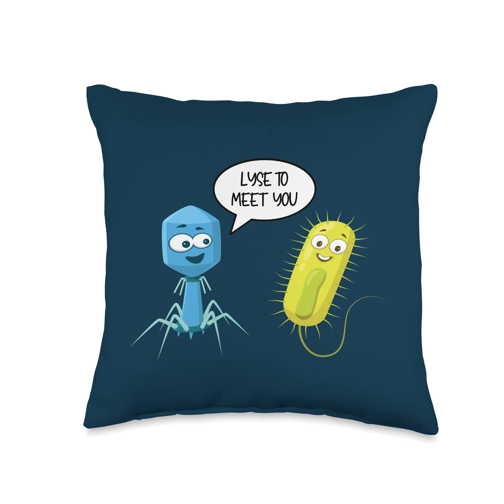 Lyse To Meet You Funny Bacteriophage Throw Pillow