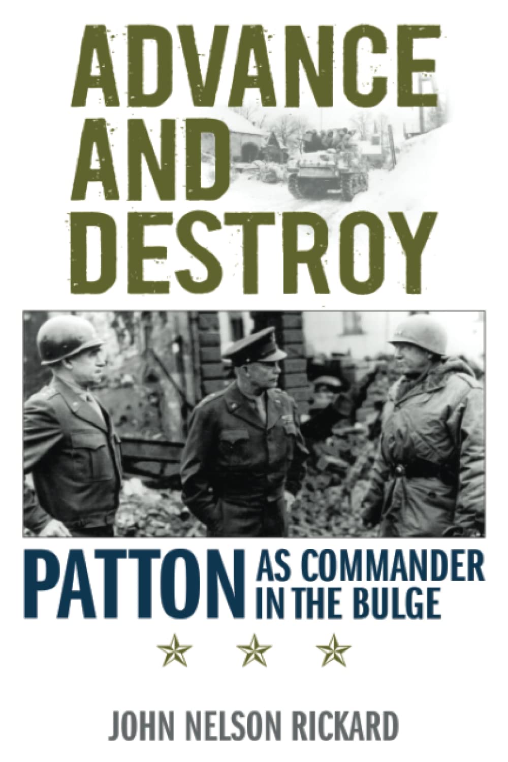 Advance and Destroy: Patton as Commander in the Bulge (American Warriors Series)