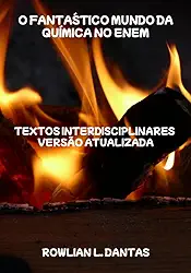 O FANTÁSTICO MUNDO DA QUÍMICA NO ENEM