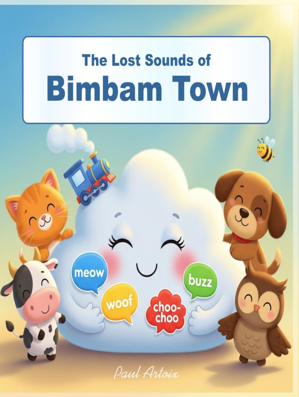 "The Lost Sounds of Bimbam Town" An Interactive Book for Toddlers with Animals, Objects & Coloring Pages: Boost Early Speech, Creativity and Motor Skills Through Engaging Sounds and Simple Coloring.