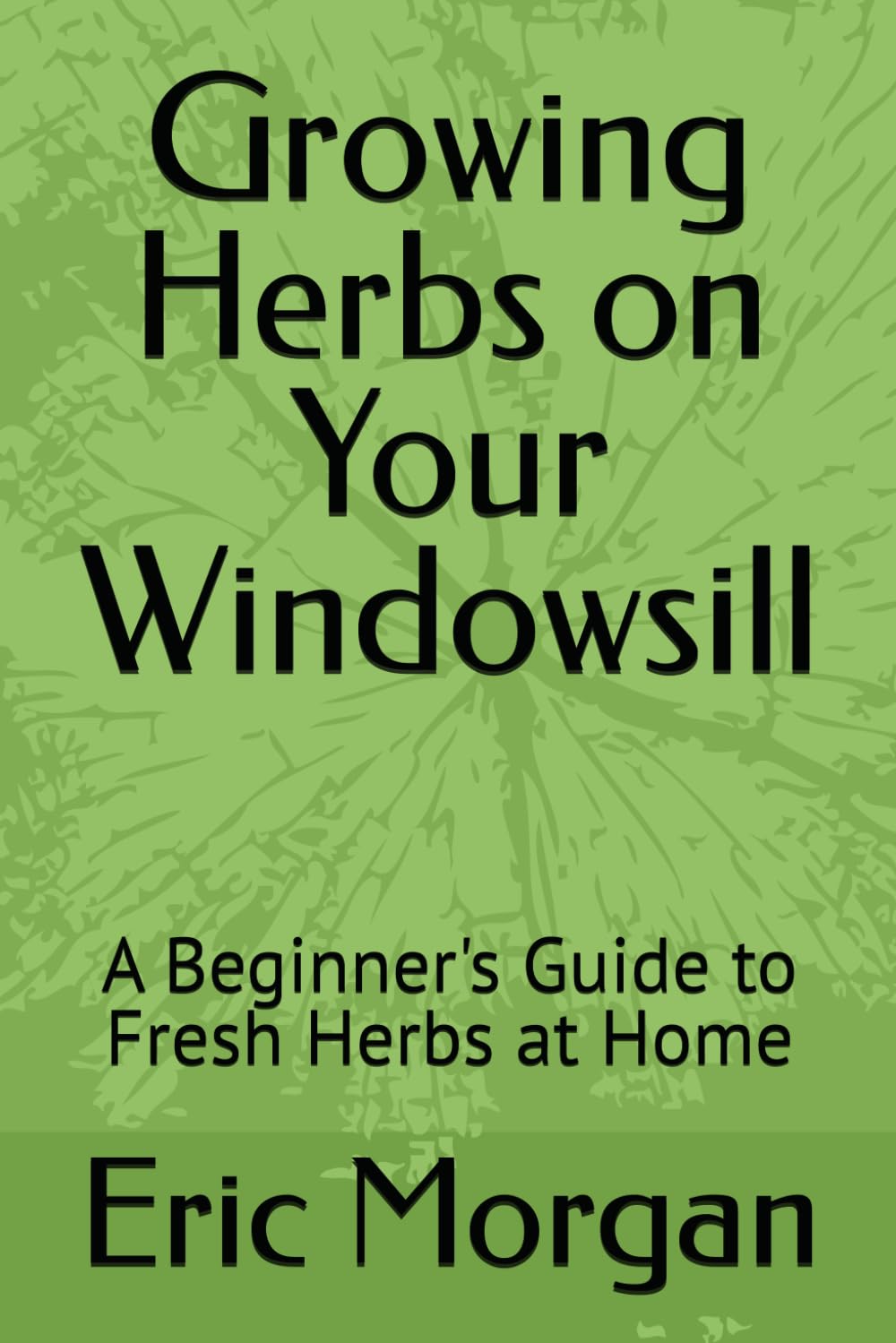Growing Herbs on Your Windowsill: A Beginner's Guide to Fresh Herbs at Home