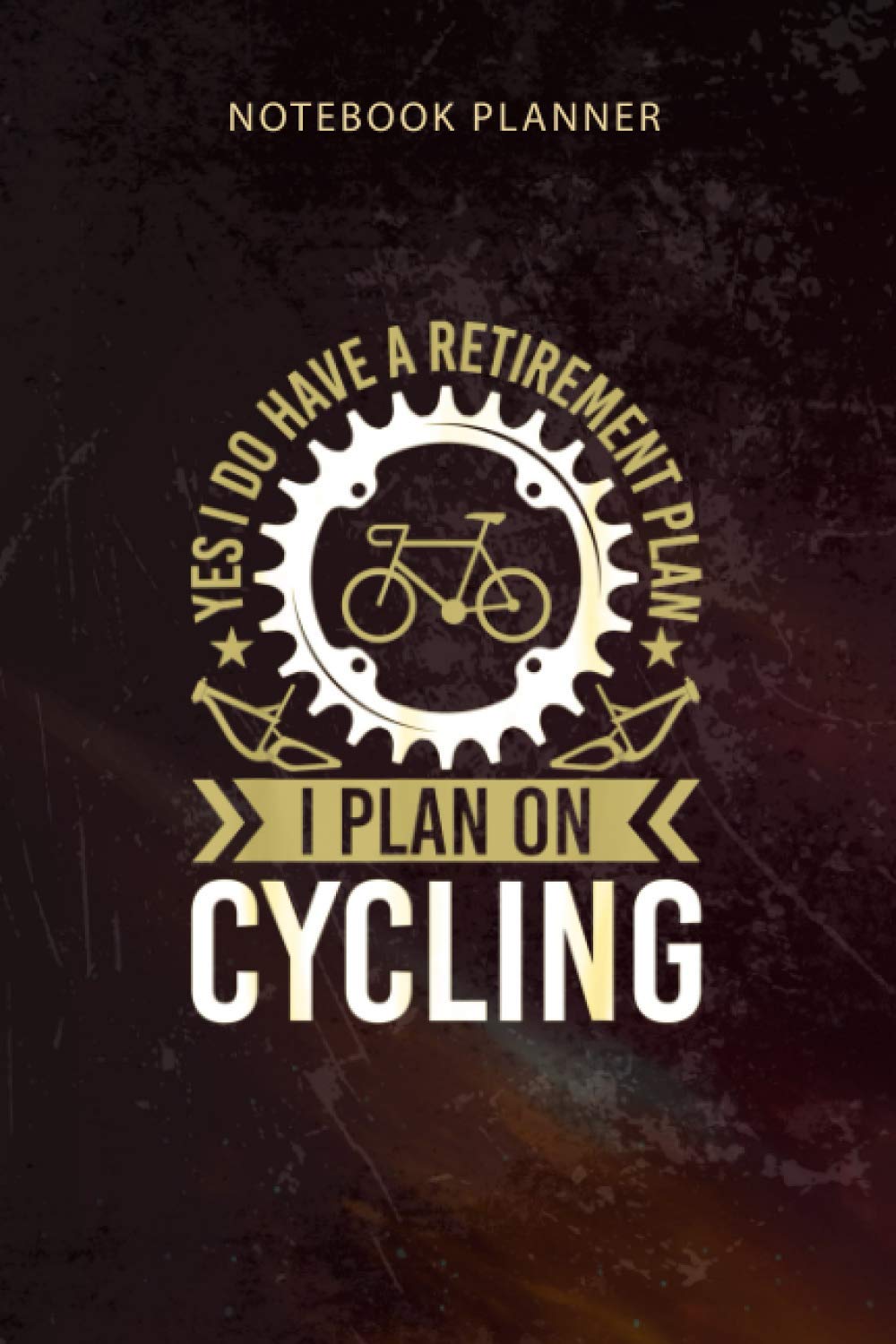 Notebook Planner Bicycle Cycling Retirement Plan Gift: Appointment , To-Do List, Organizer, 114 Pages, 6x9 inch, Diary, Budget, Happy