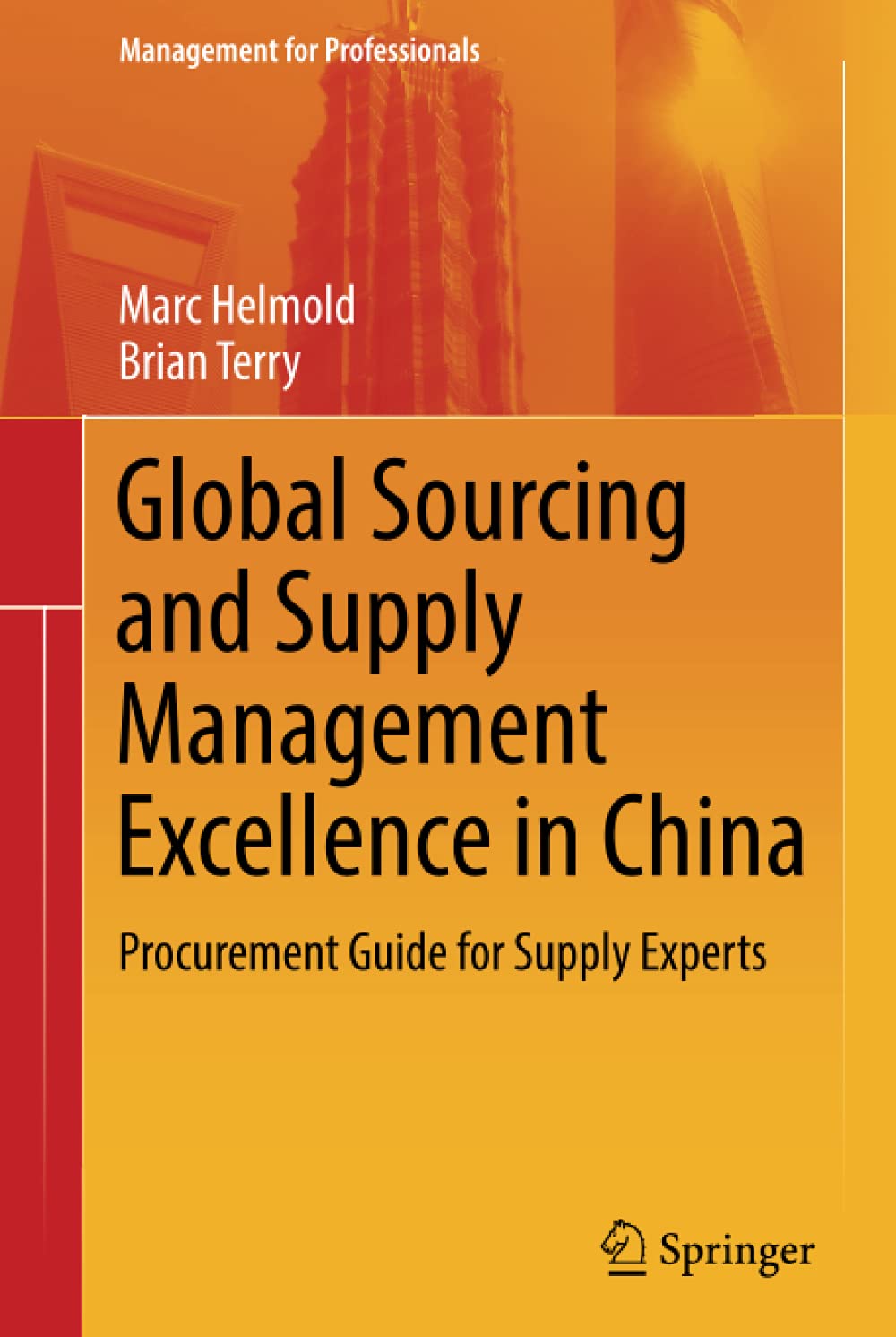 Global Sourcing and Supply Management Excellence i: Procurement Guide for Supply Experts