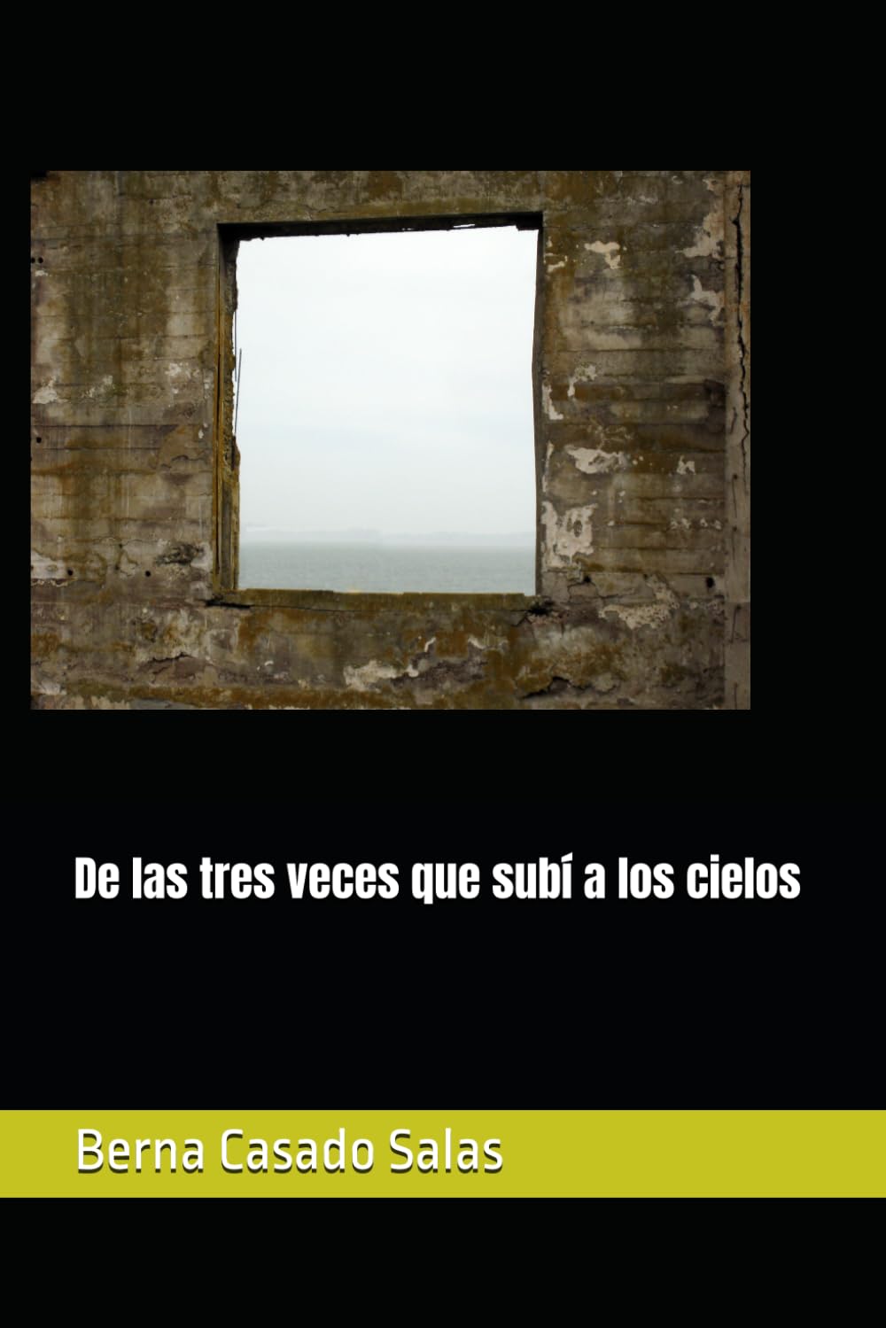 De las tres veces que subí a los cielos