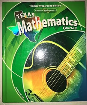 Hardcover Texas Mathematics , Course 3, Teacher Wraparound Edition by Ph.D. Roger Day (2007-05-03) Book