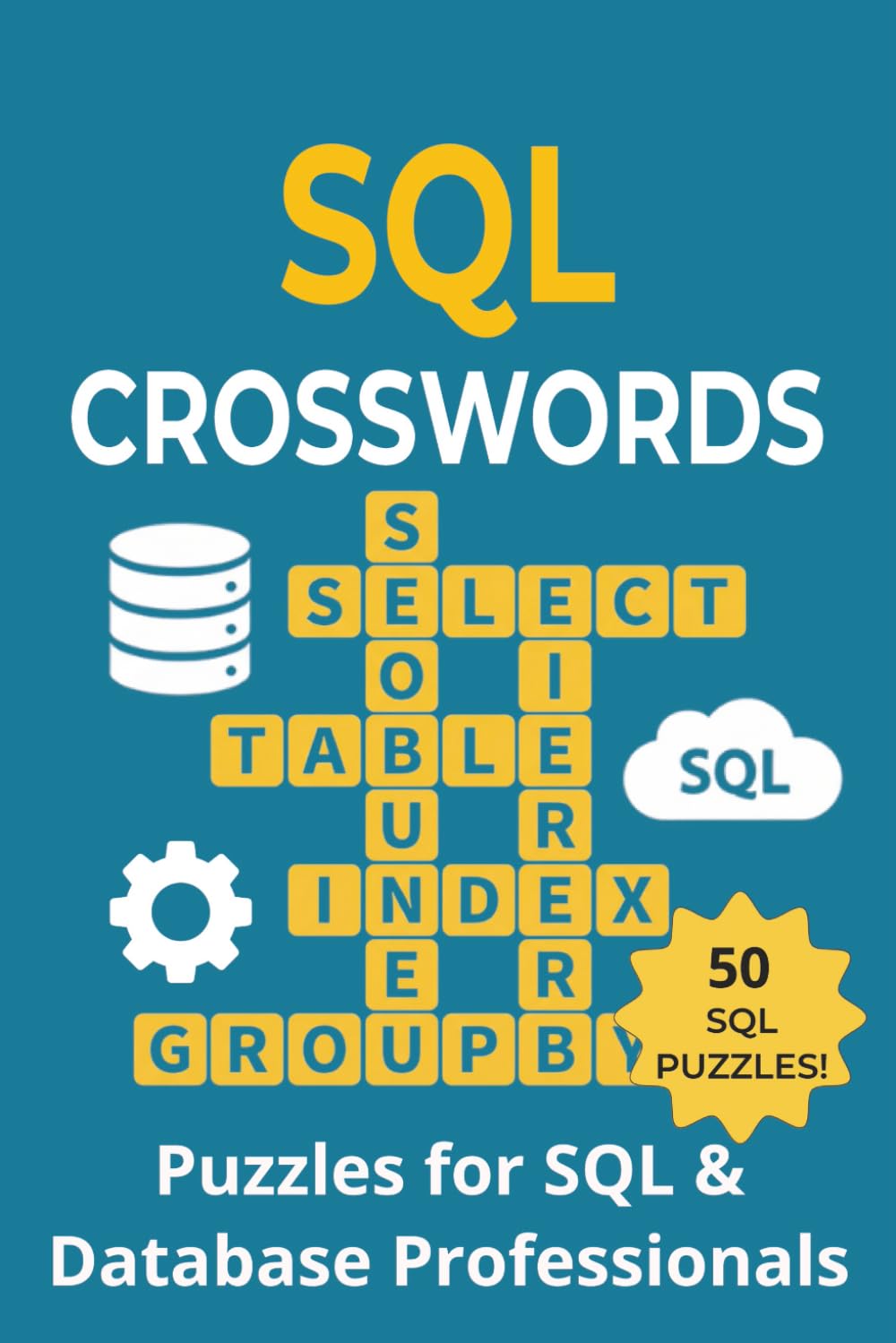SQL Crosswords: Fun & Challenging Crossword Puzzles for Database Professionals (Puzzle Fun)
