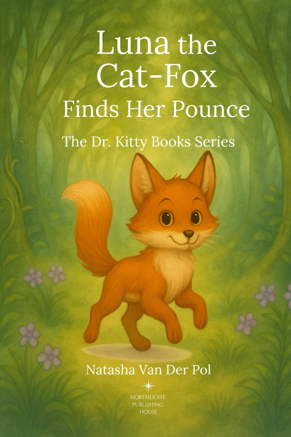Luna the Cat-Fox Finds Her Pounce (The Dr. Kitty Books Series)