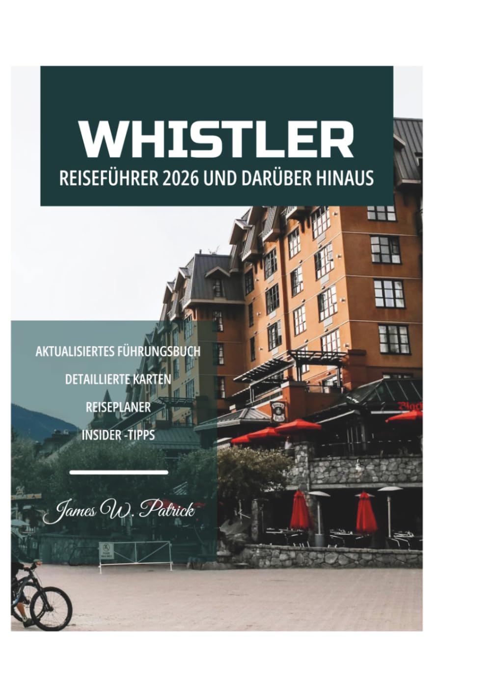 WHISTLER REISEFÜHRER 2026 UND DARÜBER HINAUS