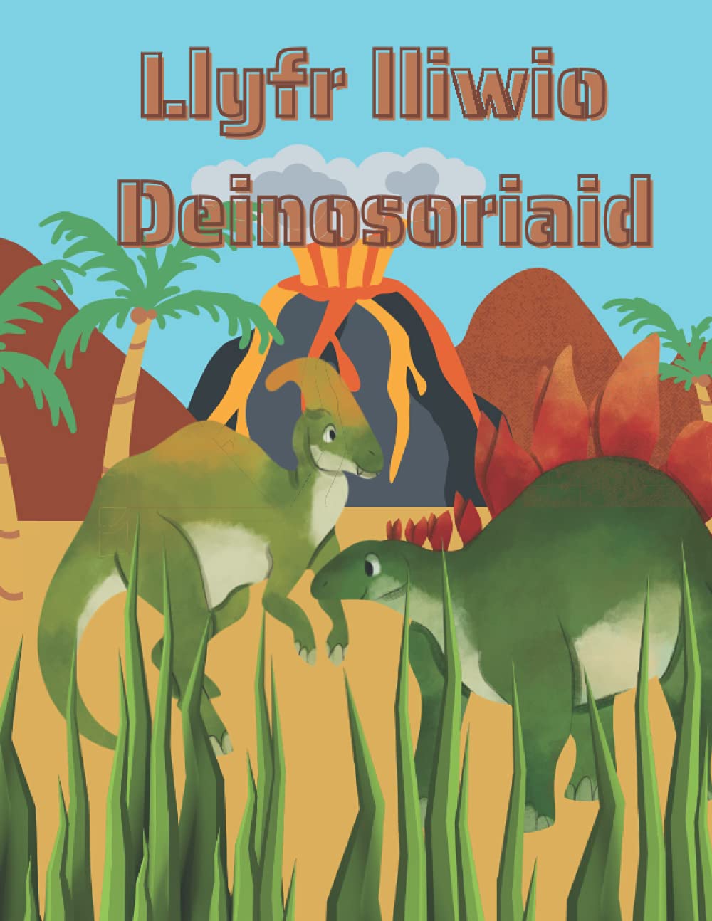 Llyfr lliwio deinosoriaid | Dinosaur colouring book: Llyfr lliwio cymraeg deinosoriaid i blant | Welsh dinosaur book for children