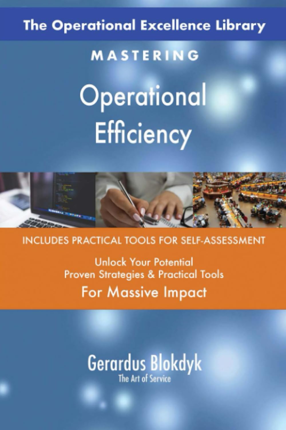The Operational Excellence Library; Mastering Operational Efficiency