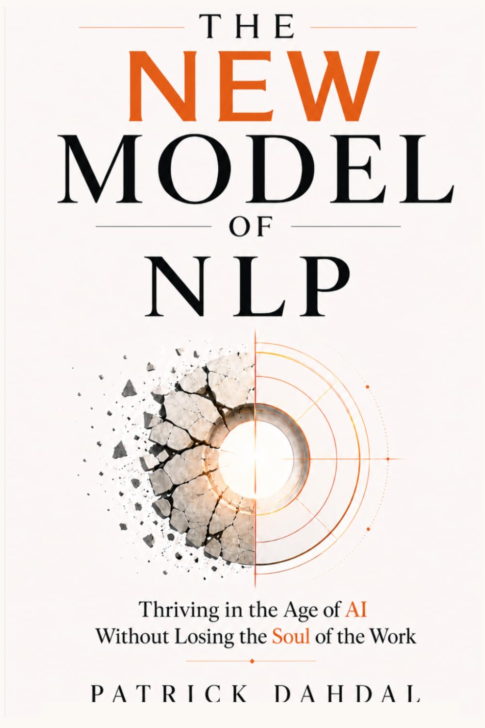 The New Model of NLP: Thriving in the Age of AI Without Losing the Soul of the Work