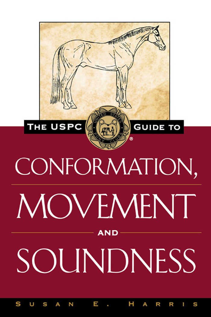 The USPC Guide to Conformation, Movement and Soundness (The Howell Equestrian Library) Paperback – September 1, 1997