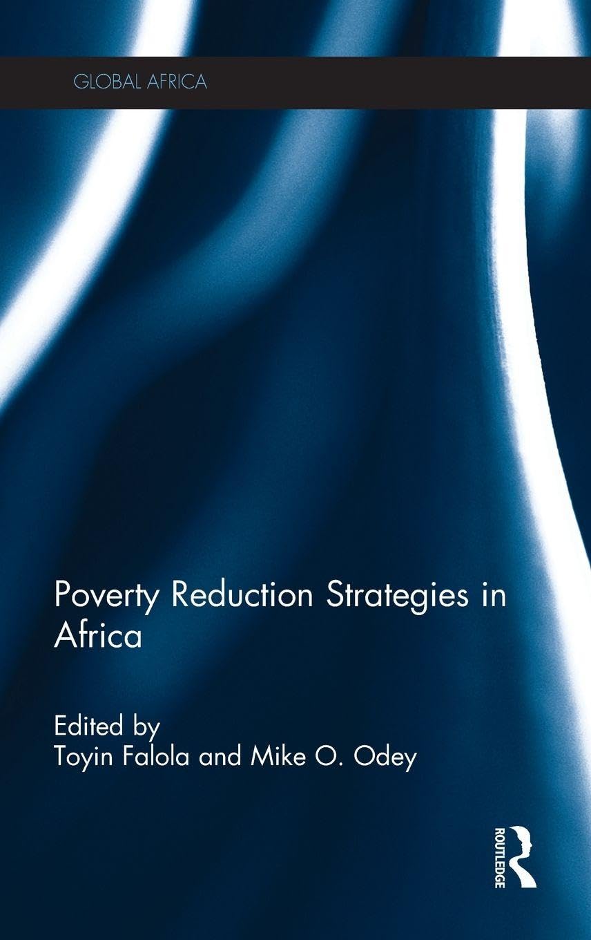 Poverty Reduction Strategies in Africa (Global Africa)      1st Edition