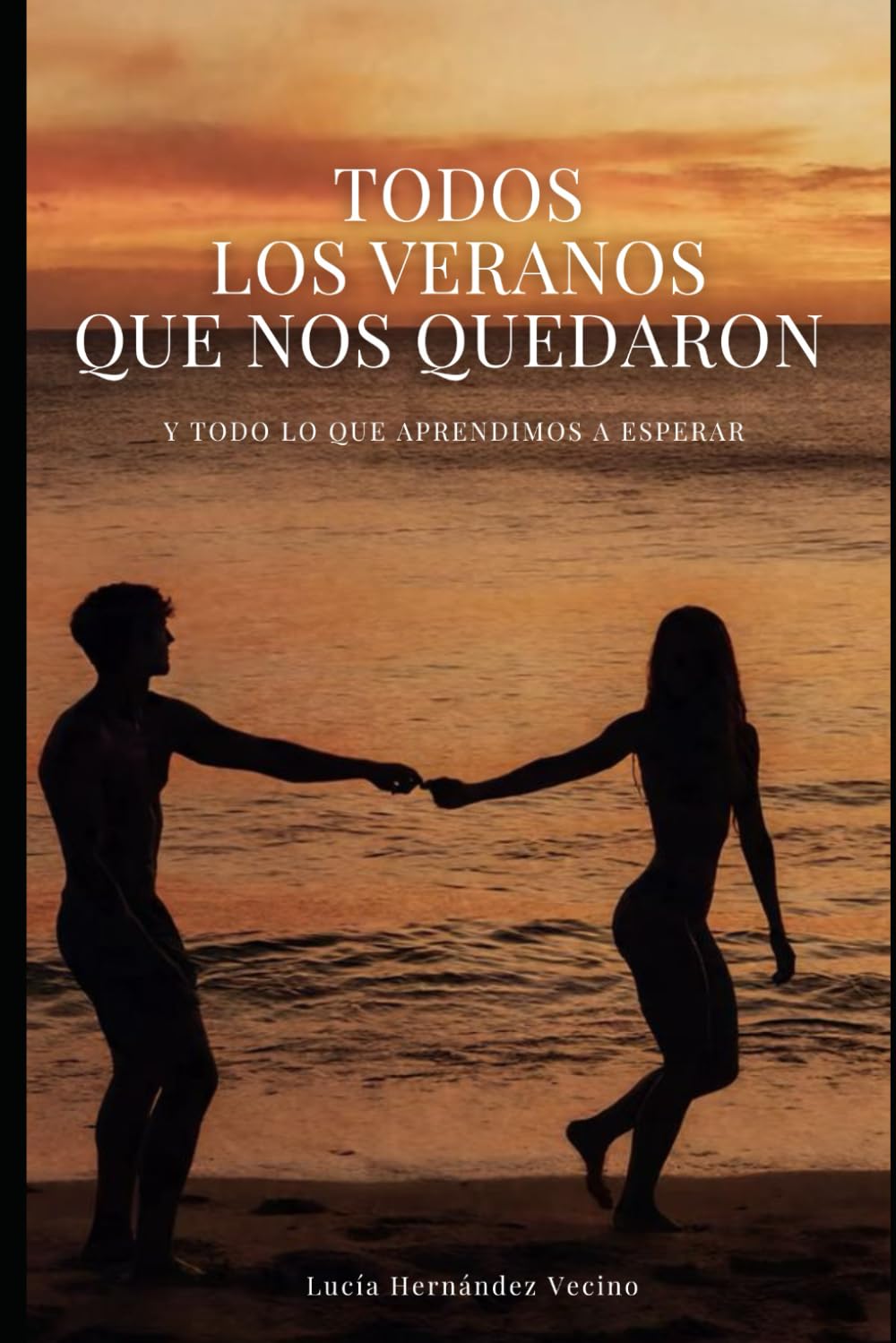 Todos los veranos que nos quedaron: y todo lo que aprendimos a esperar