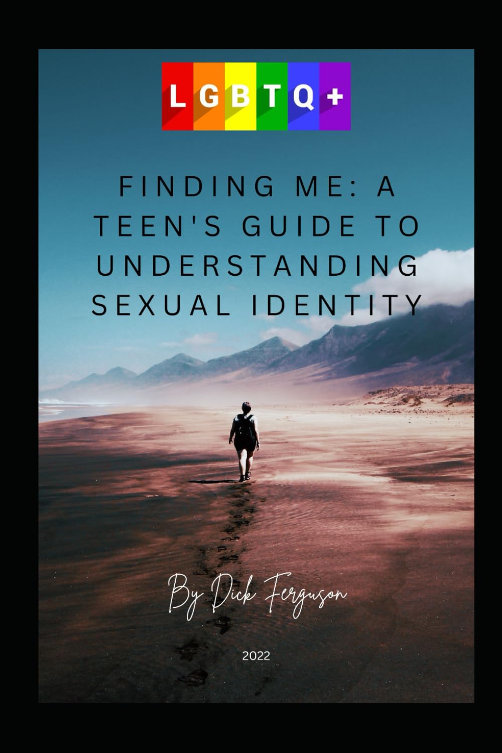 Finding Me: A Teen's Guide to Understanding Sexual Identity