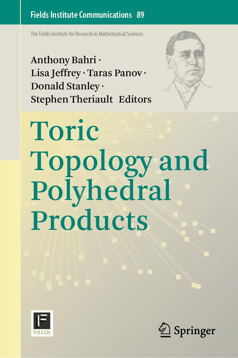Toric Topology and Polyhedral Products: 89 (Fields Institute Communications, 89)