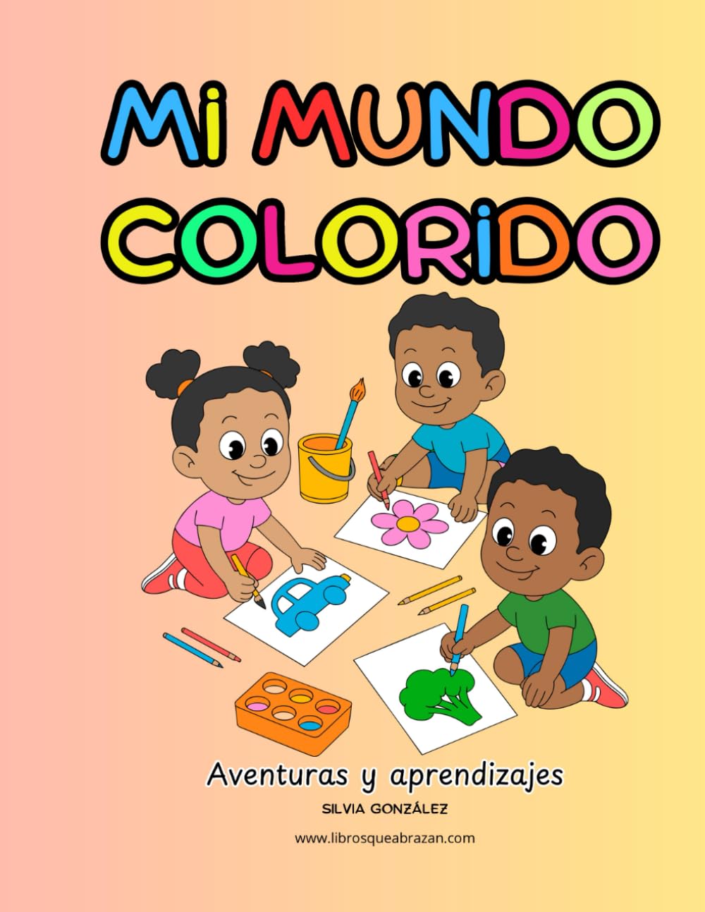 MI MUNDO COLORIDO: AVENTURAS Y APRENDIZAJES