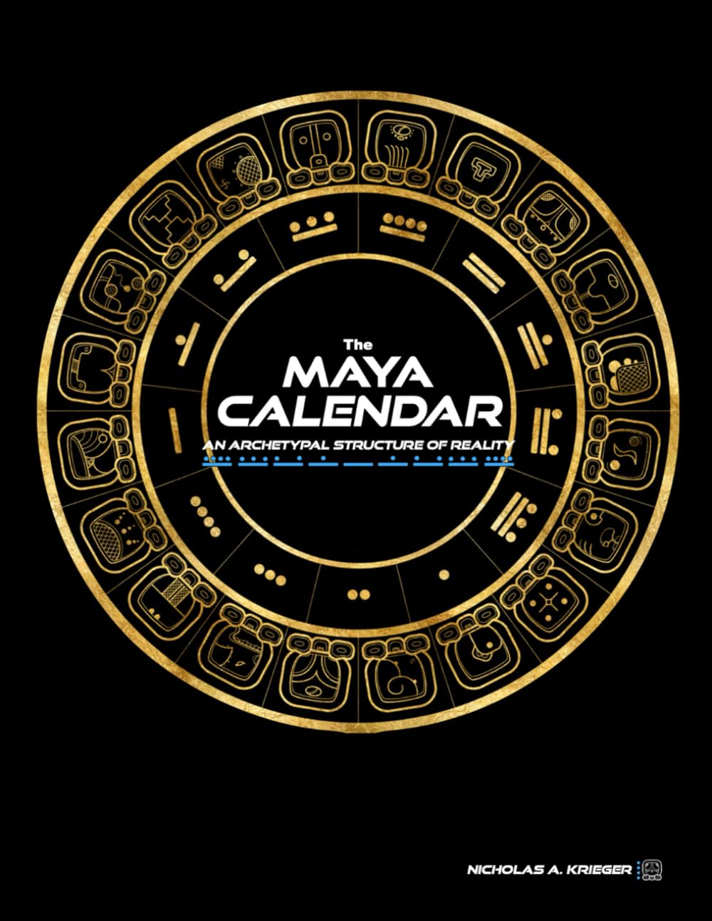 The Maya Calendar: An Archetypal Structure of Reality      Paperback – August 9, 2023