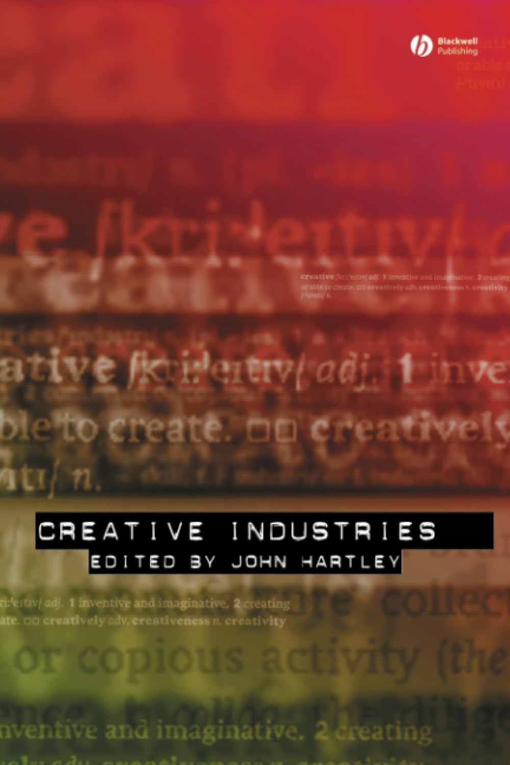 Creative Industries,John Hartley