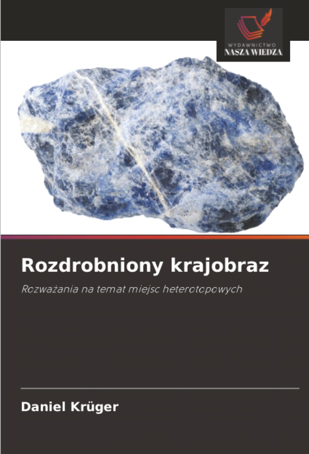 Rozdrobniony krajobraz: Rozważania na temat miejsc heterotopowych