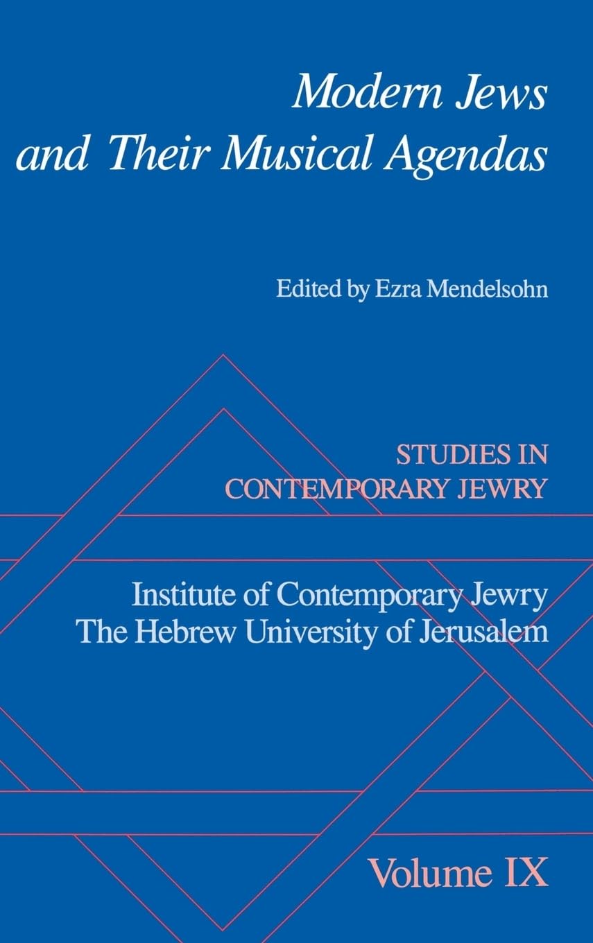 Modern Jews and Their Musical Agendas livre histoire musique juive