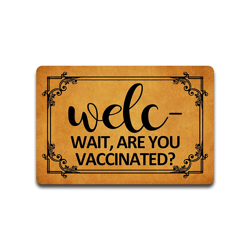 SSanyyL Welc Wait, are You Vaccinated Doormat Vaccinated